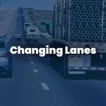 How to Change Lanes Safely | Defensive Driving for Commercial Drivers